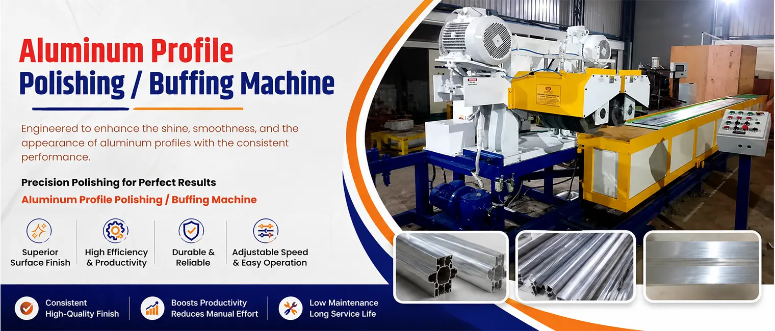 Aluminum Profile Polishing / Buffing Machine